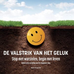De valstrik van het geluk